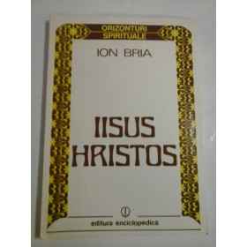 IISUS  HRISTOS  -  ION  BRIA 